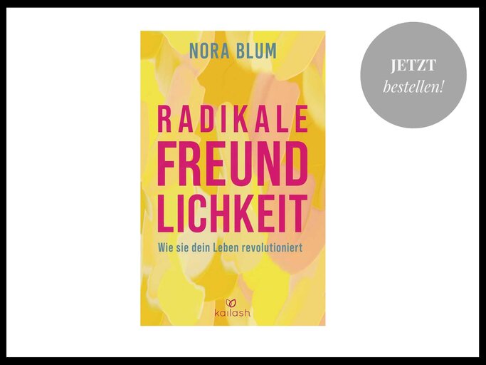 Radikale Freundlichkeit von Nora Blum, Random House | © PR