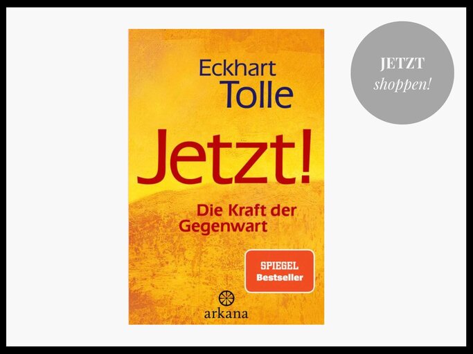 Jetzt! Die Kraft der Gegenwart von Eckhart Tolle | © Thalia