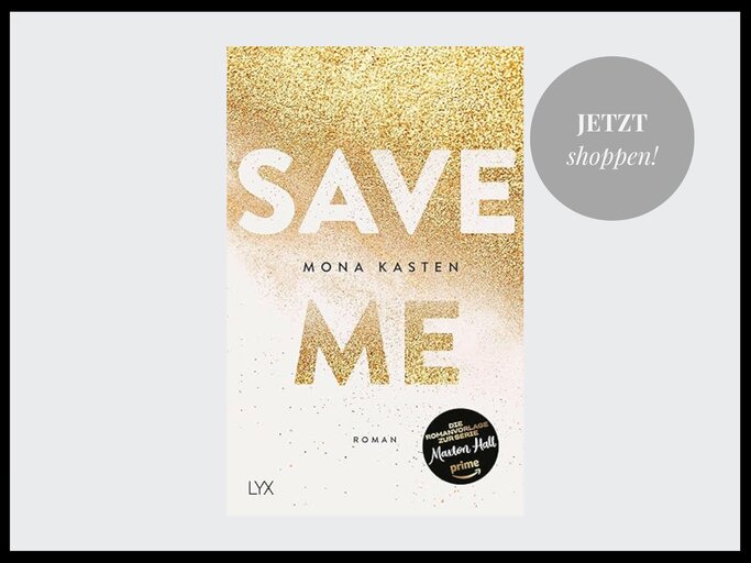 Save Me von Mona Kasten / Teil 1 Maxton Hall Reihe | © Thalia