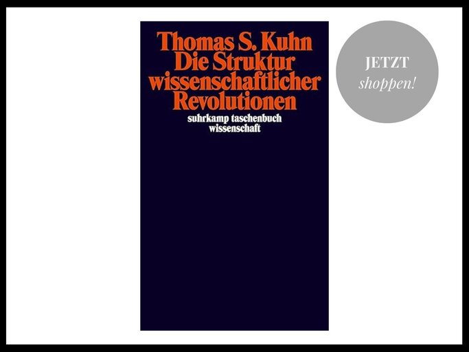 Die Struktur wissenschaftlicher Revolutionen von Thomas S. Kuhn | © Thalia