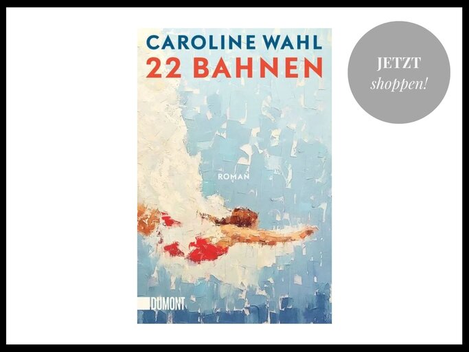 Buch 22 Bahnen von Caroline Wahl | © Thalia